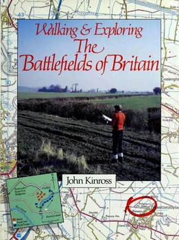 Walking and Exploring the Battlefields of Britain