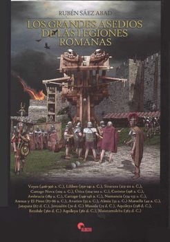 Los Grandes Asedios de las Legiones Romanas
