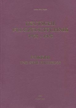 Fokker und seine Flugzeuge (Deutsche Flugzeugtechnik 1900-1920 4)