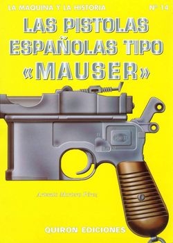 Las Pistolas Espanolas tipo "Mauser" (Maquina y la Historia 14)