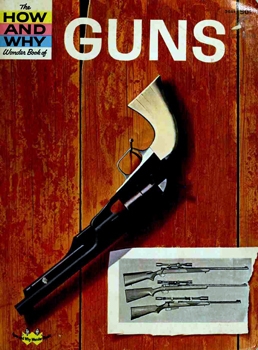 The How and Why Wonder Book of Guns