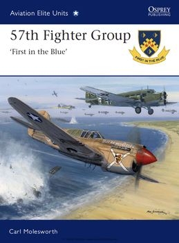57th Fighter Group: "First in the Blue" (Osprey Aviation Elite Units 39)