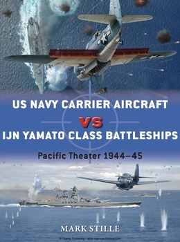 US Navy Carrier Aircraft vs IJN Yamato Class Battleships(Osprey Duel 65)