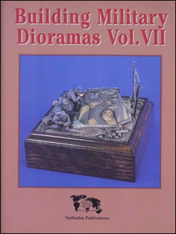 Building military dioramas vol.VII (Verlinden Publications)