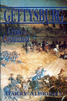 Gettysburg: Crisis of Command