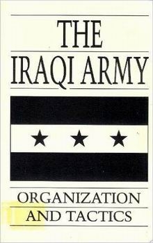The Iraqi Army: Organization and Tactics