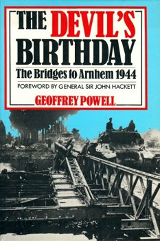 The Devil's Birthday: The Bridges to Arnhem, 1944