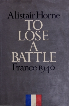 To Lose a Battle: France 1940