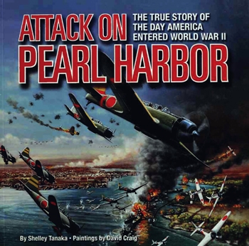 Attack on Pearl Harbor: The True Story of the Day America Entered World War II