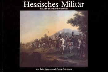 Hessisches Militar zur Zeit des Deutschen Bundes