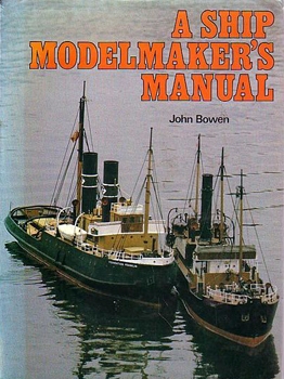 A Ship Modelmaker's Manual