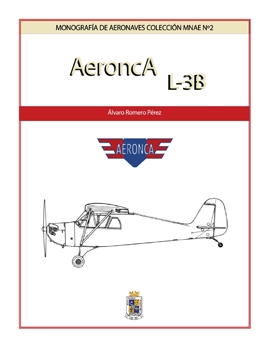 Aeronca L-3B (Monografia de Aeronaves Coleccion 2)