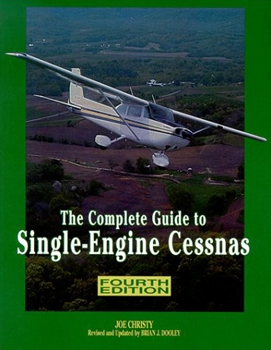 The Complete Guide to Single-Engine Cessnas