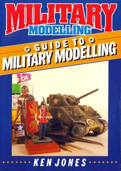 Military Modelling Guide to Military Modelling