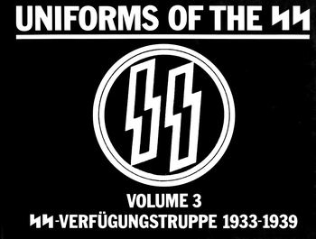 SS-Verfugungstruppe 1933-1939 (Uniforms of the SS Volume 3)