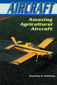Amazing Agricultural Aircraft