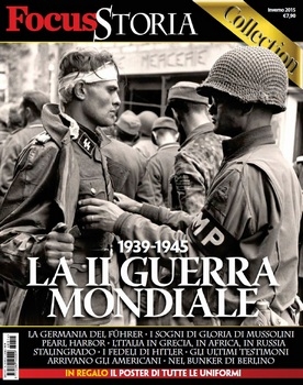 La II Guerra Mondiale 1939-1945 [Focus Storia Collection - Inverno 2015]