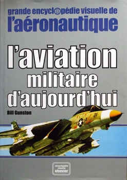 L'Aviation Militaire D'Aujour D'Hui (Grande Encyclopedie Visuelle De L'Aeronautique)