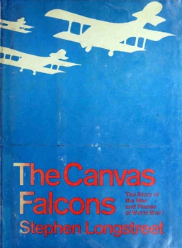 The Canvas Falcons: The Story of the Men and the Planes of World War I