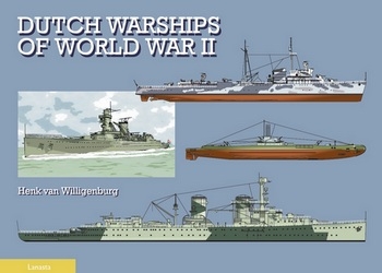 Dutch Warships of World War II [Lanasta]