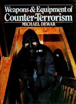 Weapons & Equipment of Counter-Terrorism
