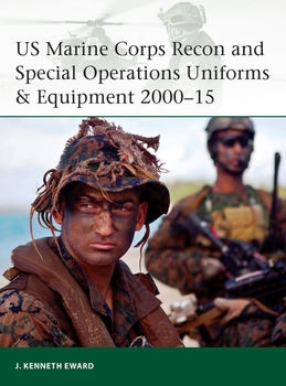 US Marine Corps Recon and Special Operations Uniforms & Equipment 2000–2015 (Osprey Elite 208)