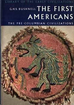 The First Americans: The Pre-Columbian Civilizations