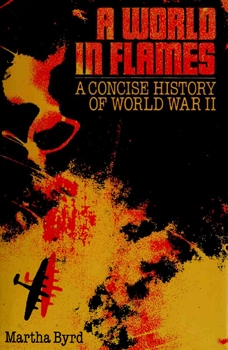 A World in Flames: A Concise History of World War II