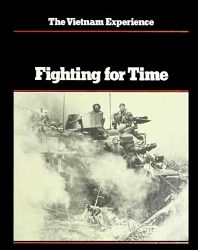 Fighting for Time 1969-70 (The Vietnam Experience)