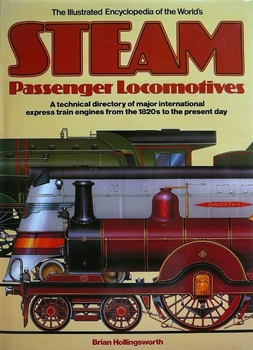 The Illustrated Encyclopedia of the World's Steam Passenger Locomotives (A Salamander Book)