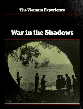 War in the Shadows (The Vietnam Experience)