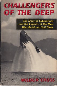 Challengers of the Deep: The Story of Submarines
