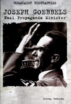 Joseph Goebbels: Nazi Propaganda Minister