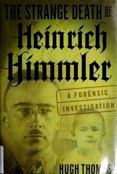 The Strange Death of Heinrich Himmler