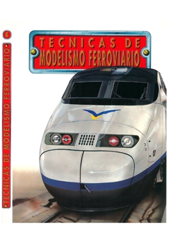 Tecnicas de Modelismo Ferroviario Vol 6