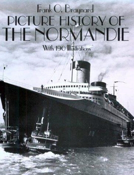 Picture History of the Normandie With 190 Illustrations