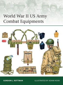 World War II US Army Combat Equipments (Osprey Elite 210)