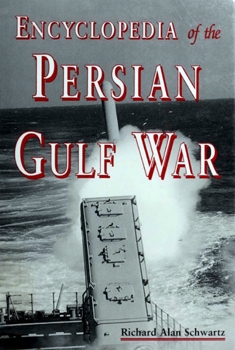 Encyclopedia of the Persian Gulf War
