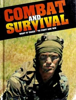 Combat and Survival: What it Takes to Fight and Win, vol.10