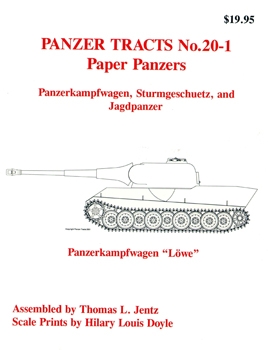 Panzer Tracts No.20-01 Paper Panzers: Panzerkampfwagen, Sturmgeschuetz and Jagdpanzer 
