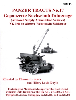 Panzer Tracts No.17 Gepanzerte Nachschub Fahrzeuge 