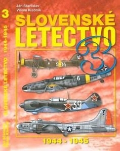 Slovenske Letectvo 1944-1945 Vol.3