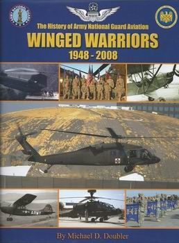 Winged Warriors: The History of Army National Guard Aviation, 1948-2008