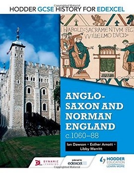 Anglo-Saxon and Norman England, c.106088 (Gcse History for Edexcel)