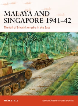 Malaya and Singapore 1941-1942 (Osprey Campaign 300)