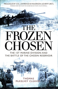 The Frozen Chosen: The 1st Marine Division and the Battle of the Chosin Reservoir (Osprey General Military)