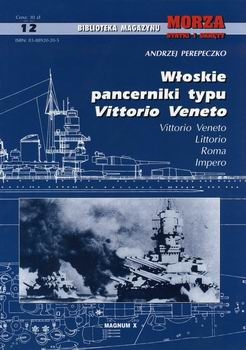 Wloskie Pancerniki typu Vittorio Veneto (Biblioteka Morze Statki i Okrety 12)