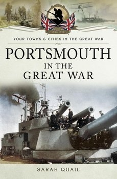 Portsmouth in the Great War (Your Towns and Cities in the Great War)