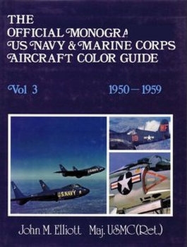 The Official Monogram US Navy & Marine Corps Aircraft Color Guide Vol.3: 1950-1959