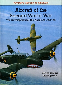 Aircraft of the Second World War: The Development of the Warplane 1939-45 (Автор: ред. P.Jarret )